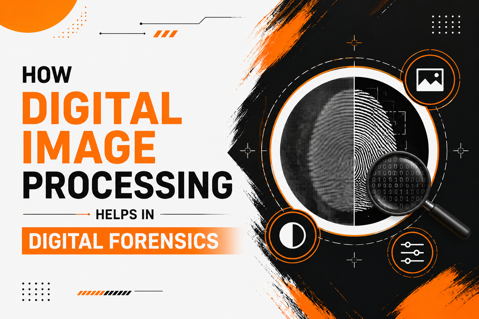 How Digital Image Processing Helps in Digital Forensics